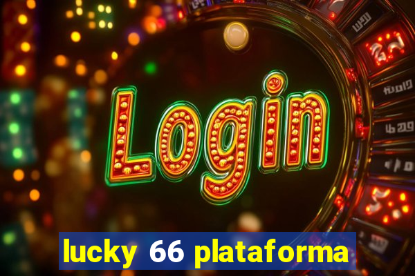 lucky 66 plataforma